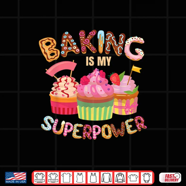 Design Baking Is My Superpower Professional Identity Statement Shirt