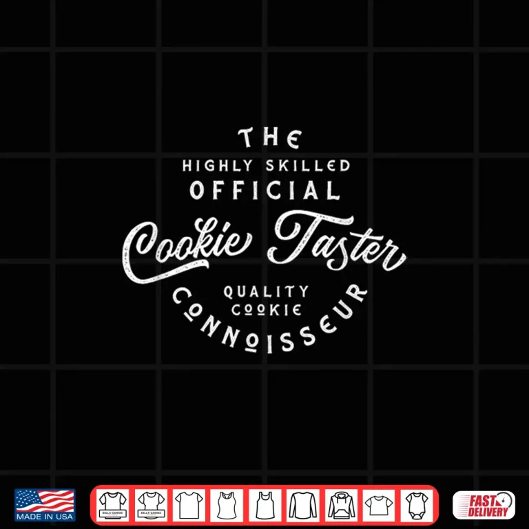 Design Cookies Taster Connoisseur Taste Tester Of Cookies Shirt