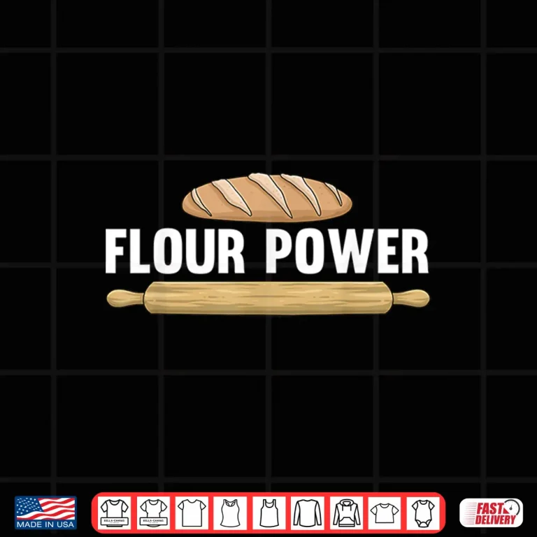 Design Cool Baking Art Flour Power Bread Cookie Baker Shirt