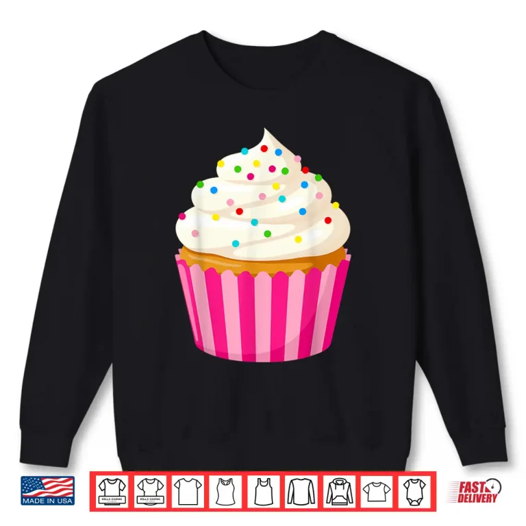 Sweatshirt Cupcake White Frosting Sprinkles Baking Sweet Food Shirt