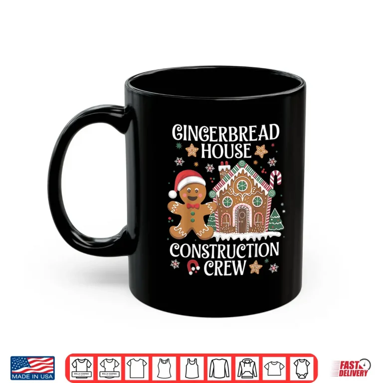 Mug Gingerbread House Construction Crew Decorating Baking Shirt