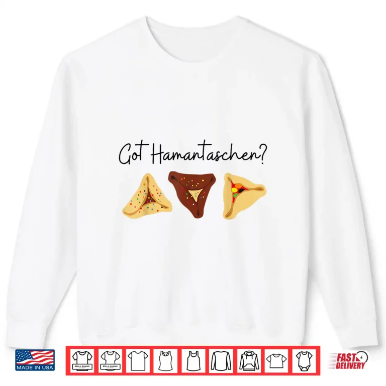 Sweatshirt Happy Purim Got Hamantaschen Jewish Baking Queen Esther Shirt