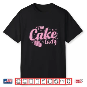 The Cake Lady Pie Baking Pastry Shop Professional Shirt