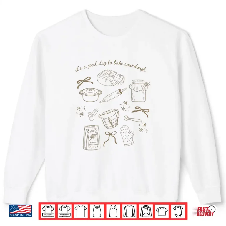 Sweatshirt Sourdough Baking Saying For Bread Bakers Professional Shirt