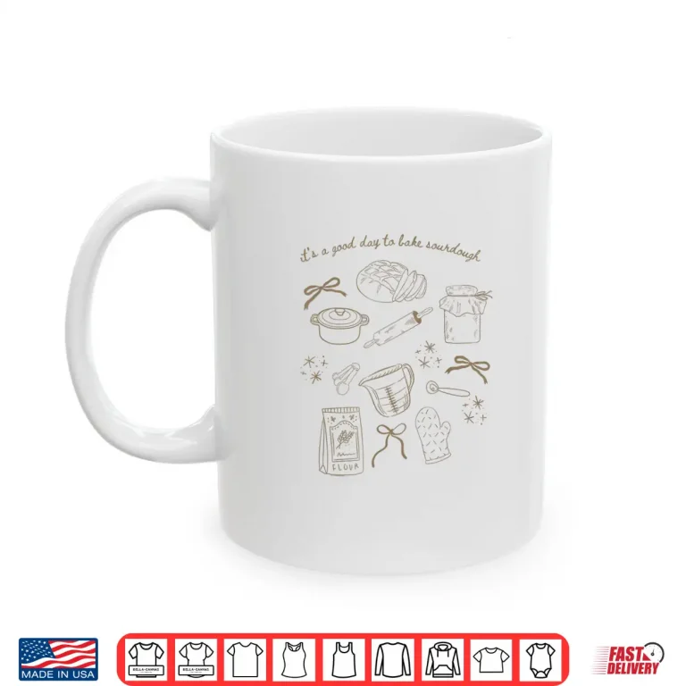 Mug Sourdough Baking Saying For Bread Bakers Professional Shirt