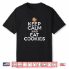Cookie Lover Baking Tshirt Keep Calm Eat Cookies