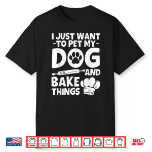 Cute Baking Design For Men Women Pastry Bake Baker Baking Shirt