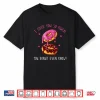 I Love You So Much You Donut Even Know Funny Donuts Shirt