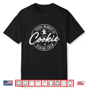 Proud Member Of The Cookie Baking Crew Matching Family Baker Shirt
