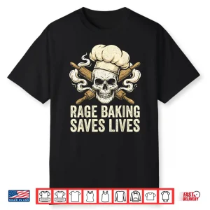 Rage Baking Saves Lives Skull Baker X Wooden Rolling Pin Shirt