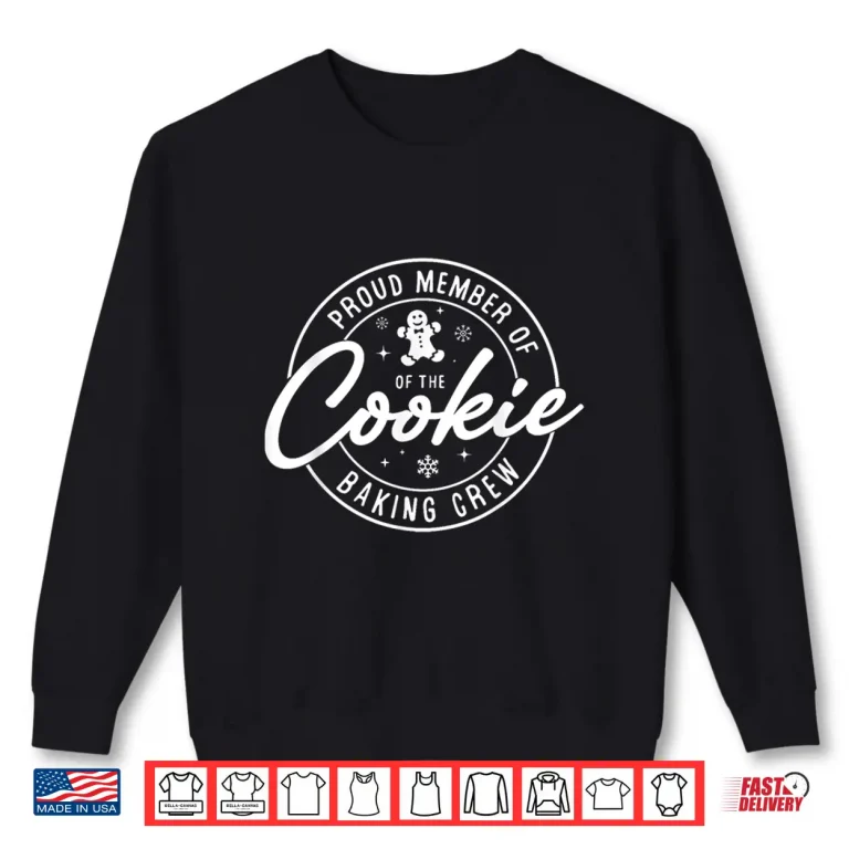 Sweatshirt Proud Member of The Cookie Baking Crew Matching Family Baker Shirt