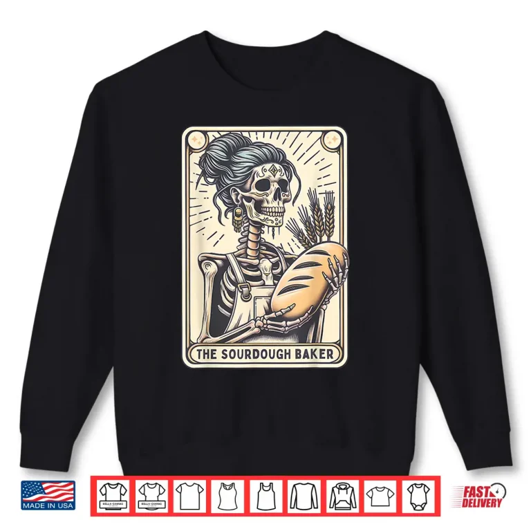 Sweatshirt Sourdough Bread Skeleton Tarot Card Homemaker Cookie Baking Shirt