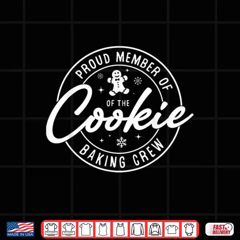 Design Proud Member of The Cookie Baking Crew Matching Family Baker Shirt