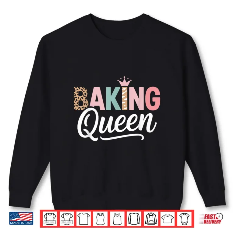 Sweatshirt Baking Queen Leopard Print Crown Baking Lover Humor Shirt