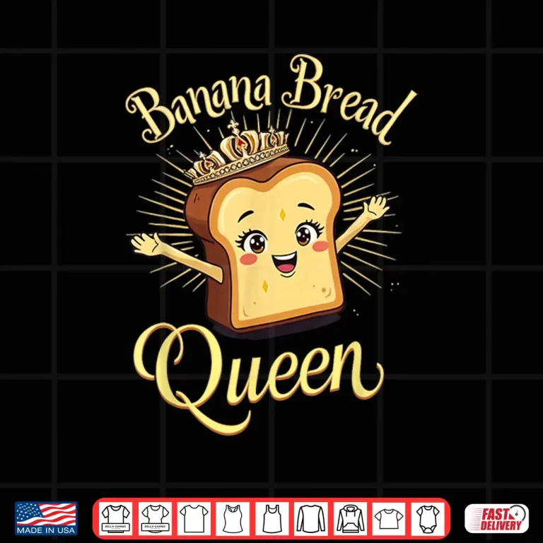 Design Banana Bread Queen Shirt