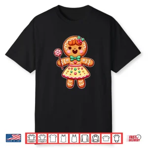 Cute Gingerbread Girl Sweet Cookie Baking Christmas Women Shirt