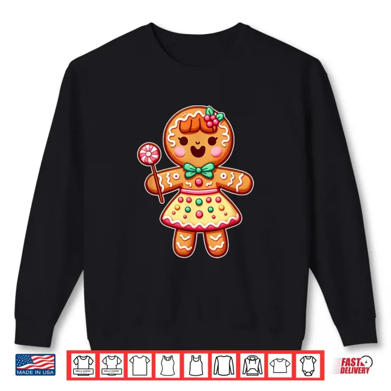Sweatshirt Cute Gingerbread Girl Sweet Cookie Baking Christmas Women Shirt