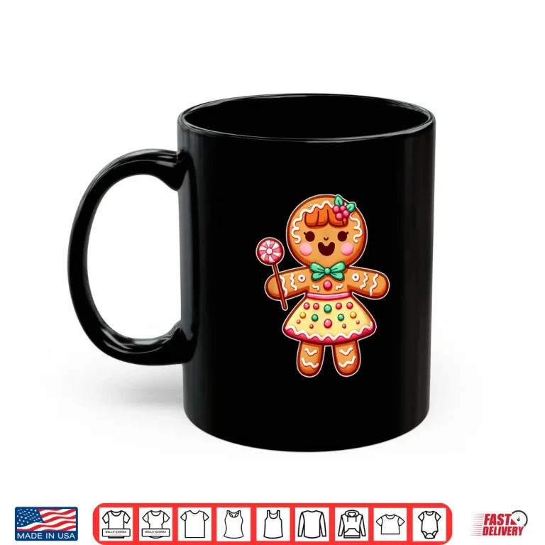 Mug Cute Gingerbread Girl Sweet Cookie Baking Christmas Women Shirt