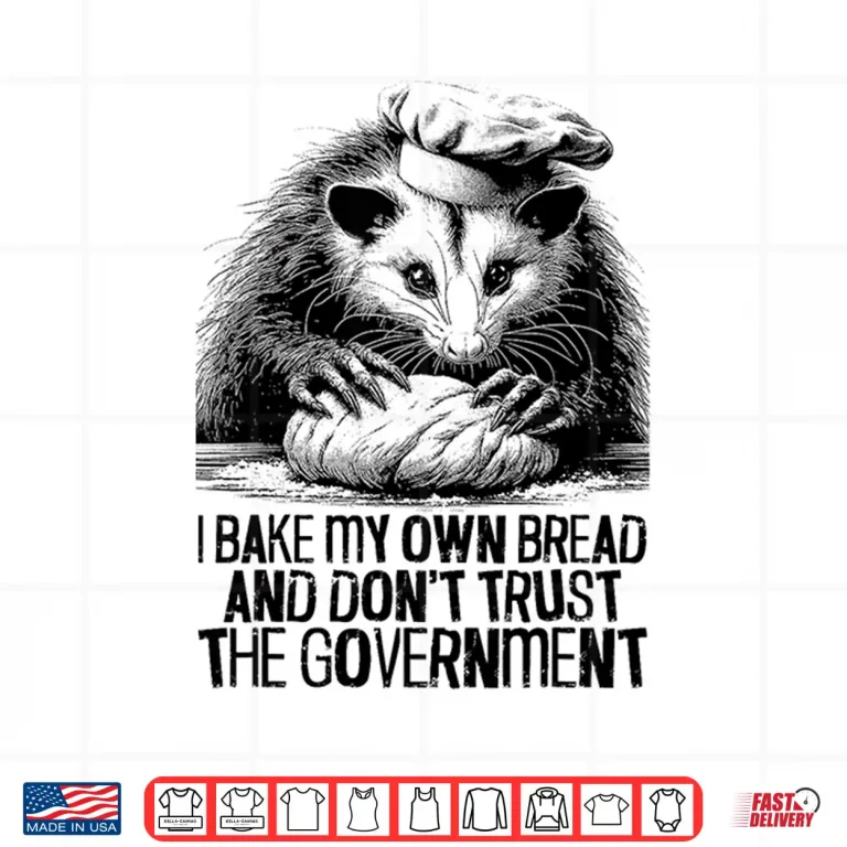 Design Dont Trust The Government Funny Baking Possum Lover Shirt