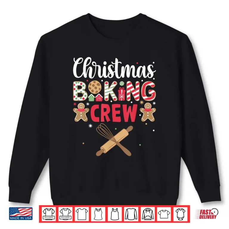 Sweatshirt Funny Christmas Baking Crew Baking Christmas Cookie Shirt