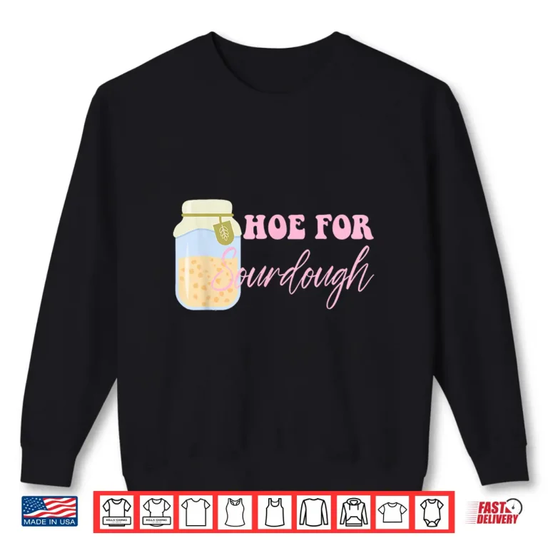 Sweatshirt Hoe For Sourough Quote Shirt