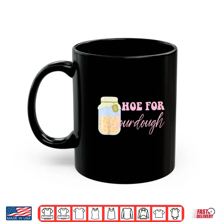 Mug Hoe For Sourough Quote Shirt
