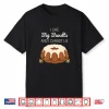 I Like Big Bundts And I Cannot Lie Funny Bundt Cake Baking Shirt