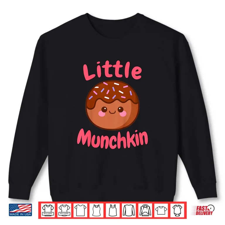 Sweatshirt Little Munchkin Donut Lover Kids Foodie Baking Kids Toddler Shirt