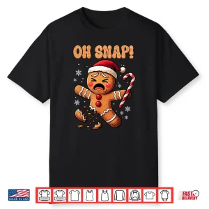Oh Snap Gingerbread Man Christmas Funny Cookie Baking Gift Shirt