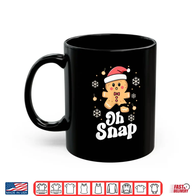 Mug Oh Snap Gingerbread Man Cute Christmas Cookie Baking Team Shirt