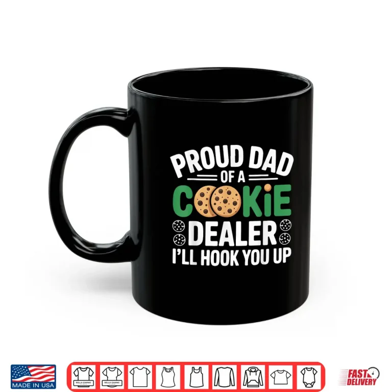 Mug Proud Cookie Dealer Dad Funny Baking Father Dessert Humor Shirt