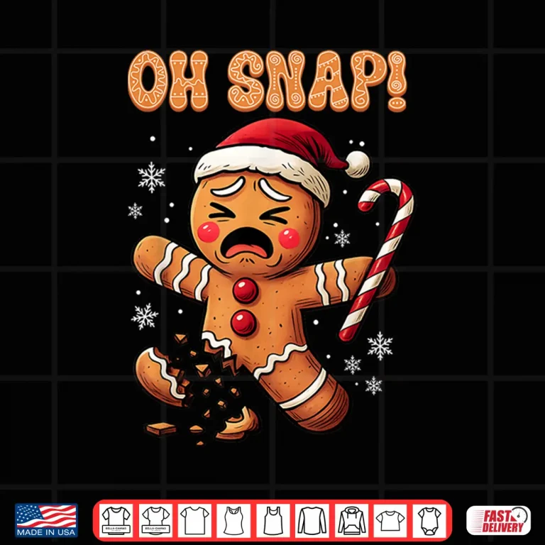 Design Oh Snap Gingerbread Man Christmas Funny Cookie Baking Gift Shirt
