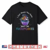 Vintage I Just Baked You Some Shut The Fucupcakes Cat Baking Shirt