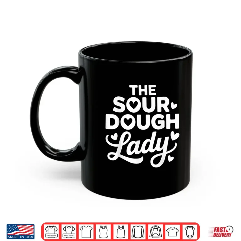 Mug The Sourdough Lady Artisan Bread Baking Shirt