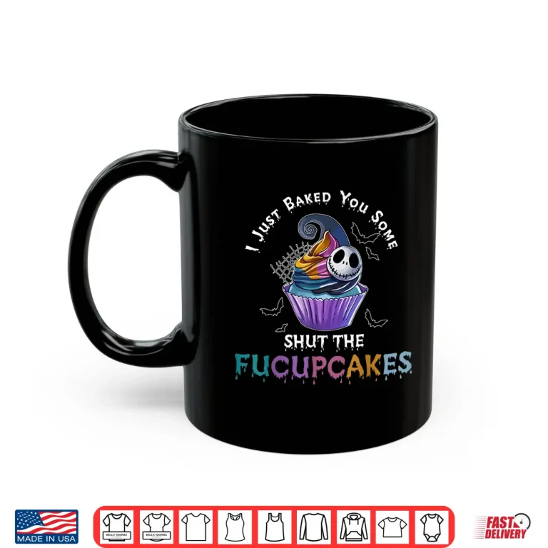 Mug Vintage I Just Baked You Some Shut The Fucupcakes Cat Baking Shirt