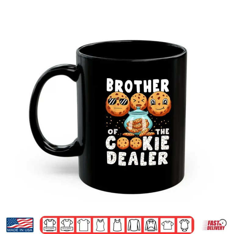 Mug Brother Of The Cookie Dealer Baking Selling Cookies Men Boys Shirt