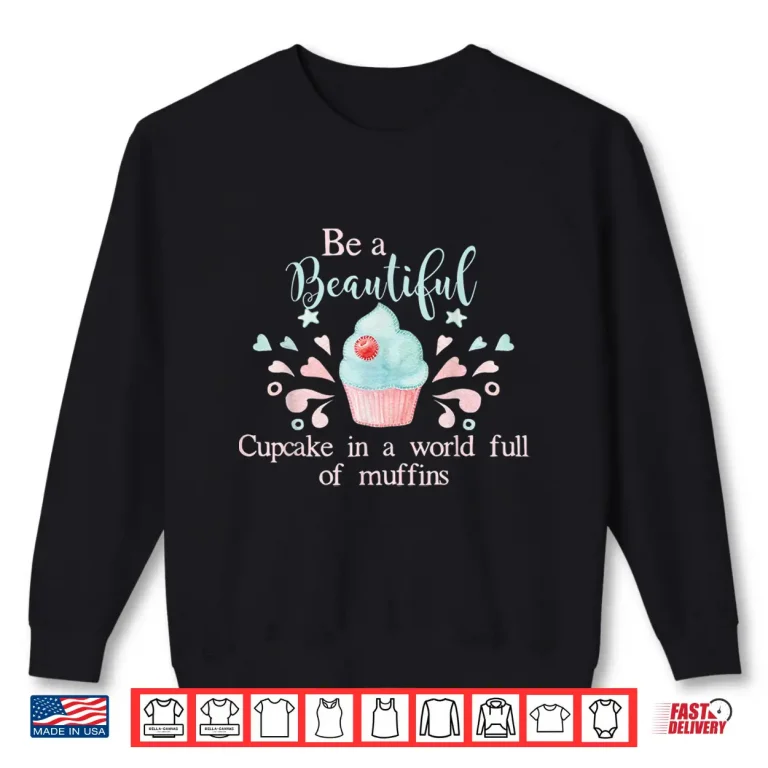 Sweatshirt Funny Baking Quote Shirt Cupcake lover gift idea