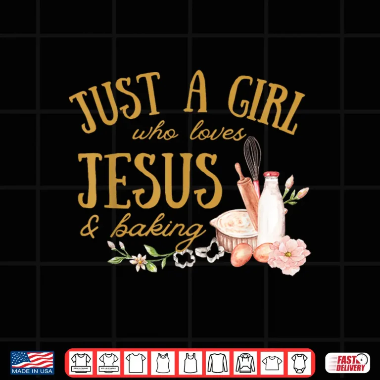 Design Just A Girl Who Loves Jesus and Baking Christian Baker Cute Shirt