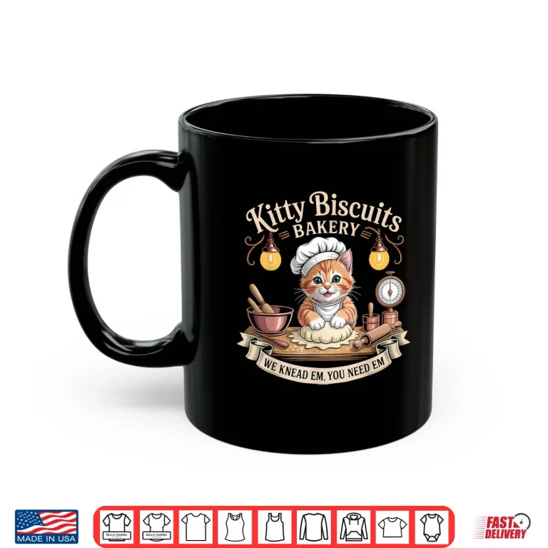 Mug Kitty Biscuits We Knead Em You Need Em Funny Baking Cat Shirt