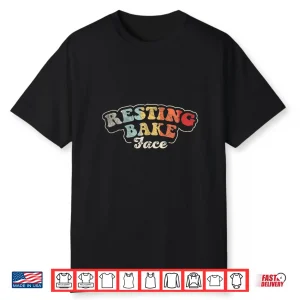Retro Vintage Resting Bake Face Baking Cookie Funny Baker Shirt