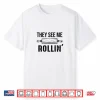 They See Me Rollin’ Funny Love Baking Rolling Pin Bakers Shirt