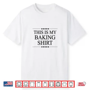 This Is My Baking Shirt   Funny Gift Bakery Shirt