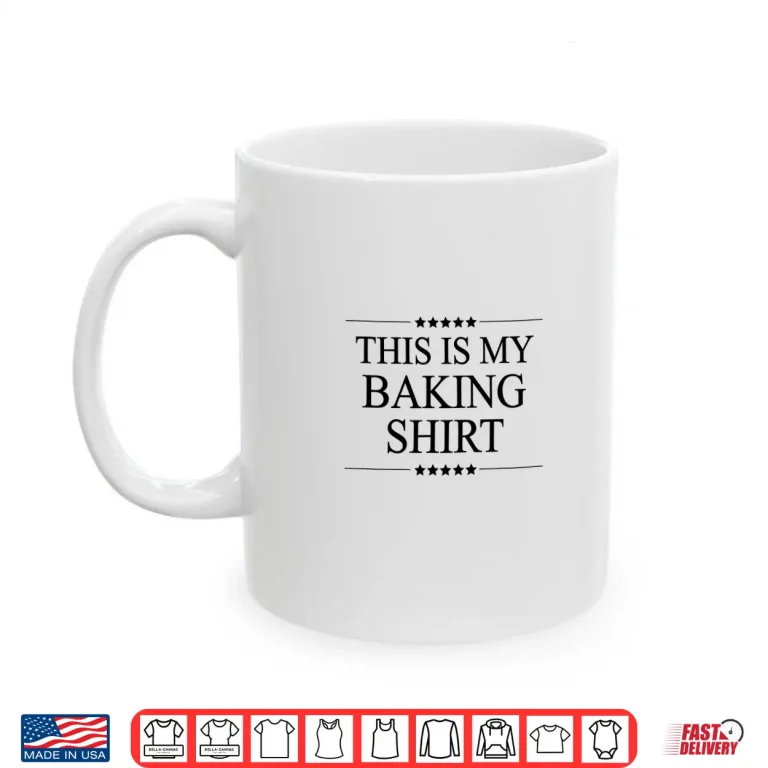 Mug This is My BAKING Shirt Funny Gift Bakery Shirt