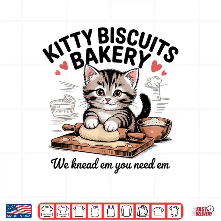 Design Cat Baking Kitty Biscuits We Knead Em You Need Em Shirt