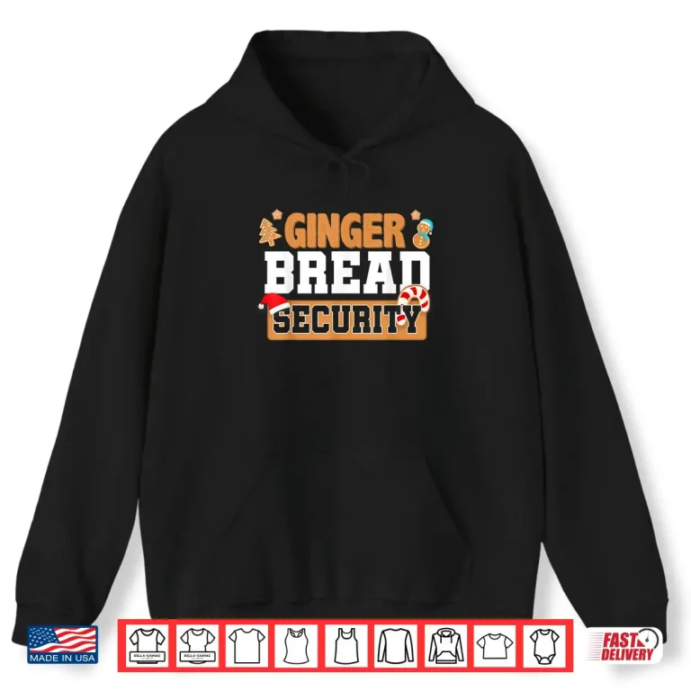 Hoodie Christmas Ginger Bread Man Dads Cookie Baking Crew Security Shirt