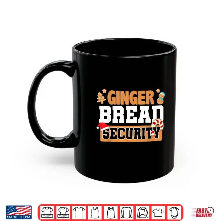 Mug Christmas Ginger Bread Man Dads Cookie Baking Crew Security Shirt
