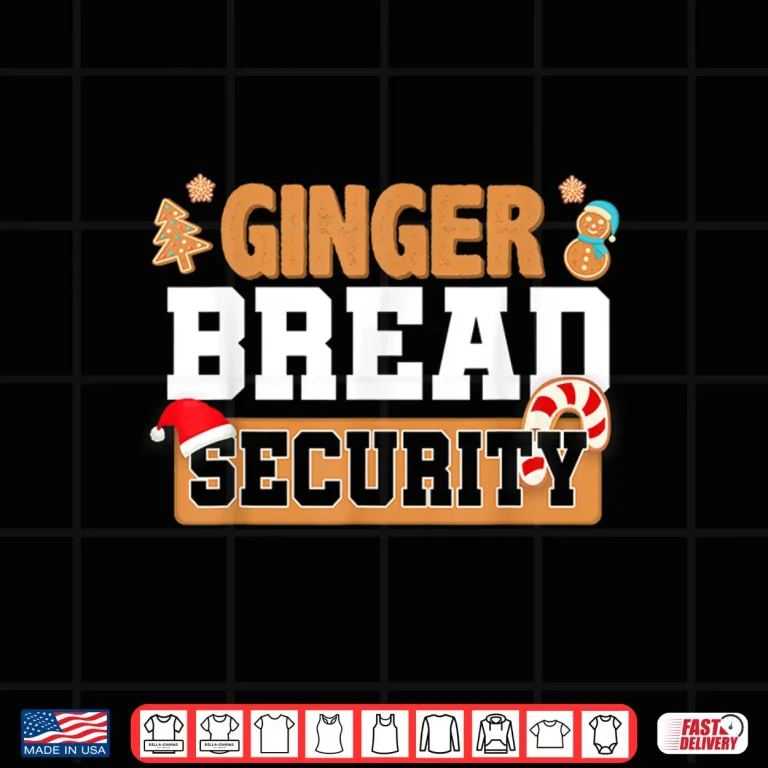 Design Christmas Ginger Bread Man Dads Cookie Baking Crew Security Shirt
