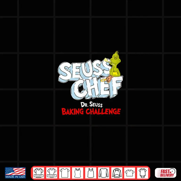 Design Dr. Seuss Baking Challenge Seuss Chef The Grinch Shirt