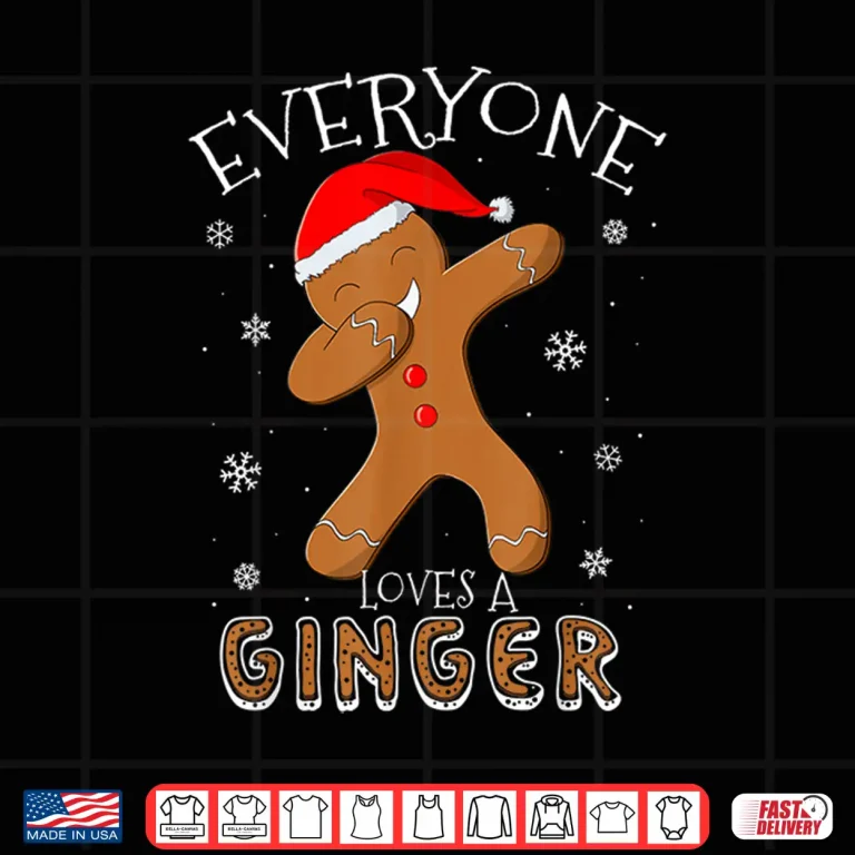 Design Everyone Loves A Ginger Funny Dabbing Gingerbread Christmas Shirt