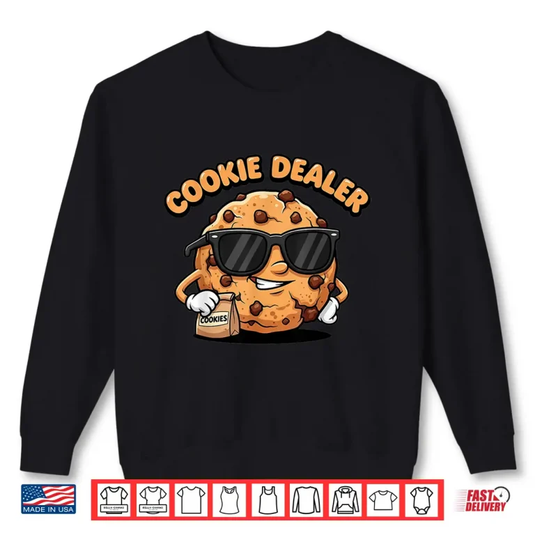Sweatshirt Funny Cookie Dealer Chocolate Chip Cookie Crew Boys Girl Shirt